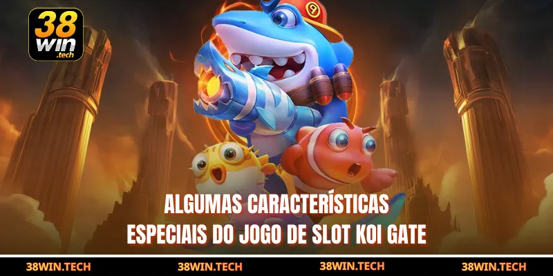 Algumas características especiais do jogo de slot Koi Gate