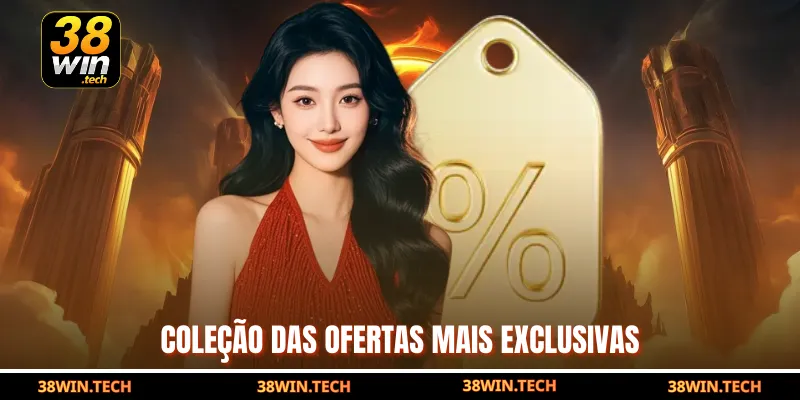 Coleção das ofertas mais exclusivas