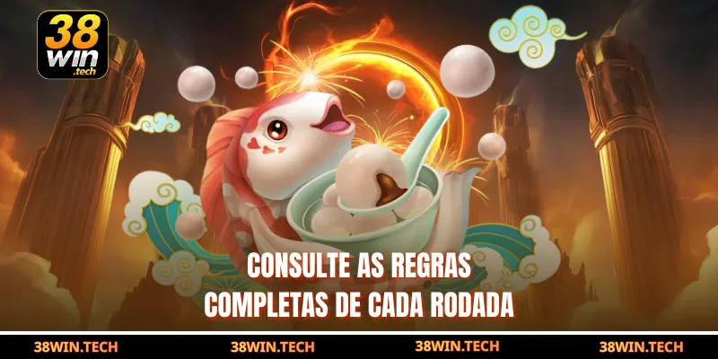 Consulte as regras completas de cada rodada