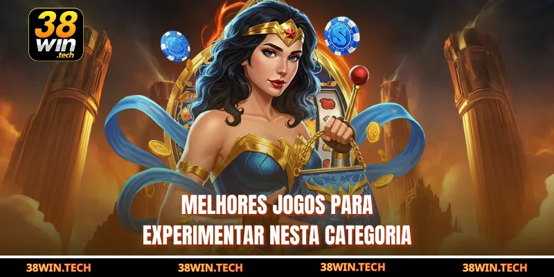 Melhores jogos para experimentar nesta categoria