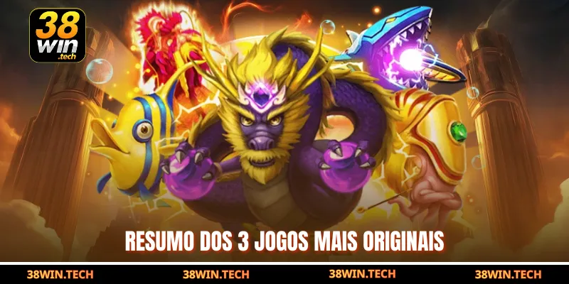 Resumo dos 3 jogos mais originais