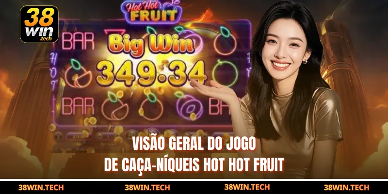 Visão geral do jogo de caça-níqueis Hot Hot Fruit