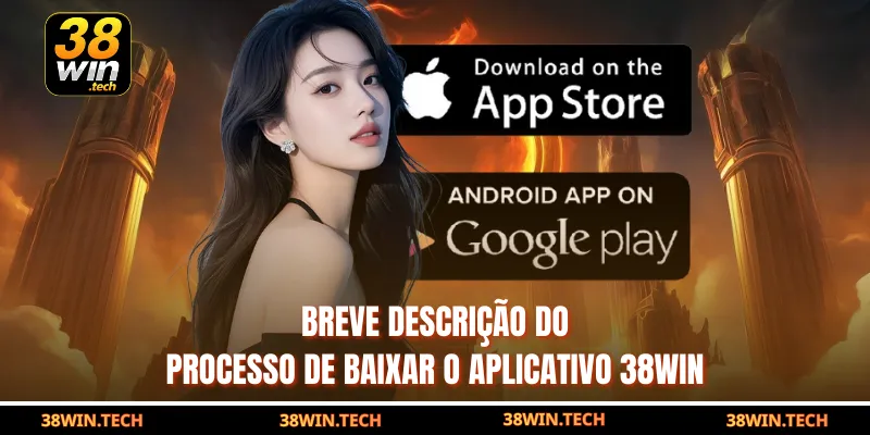 Breve descrição do processo de baixar o aplicativo 38win
