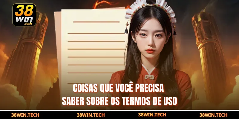Coisas que você precisa saber sobre os Termos de Uso 